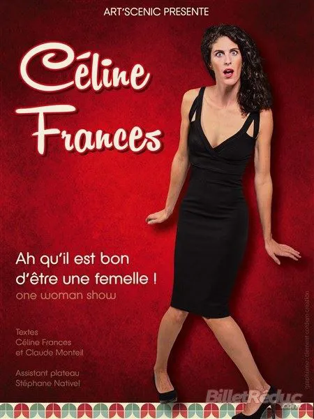Affiche de Céline Francès dans Ah qu'il est bon d'être une femelle !