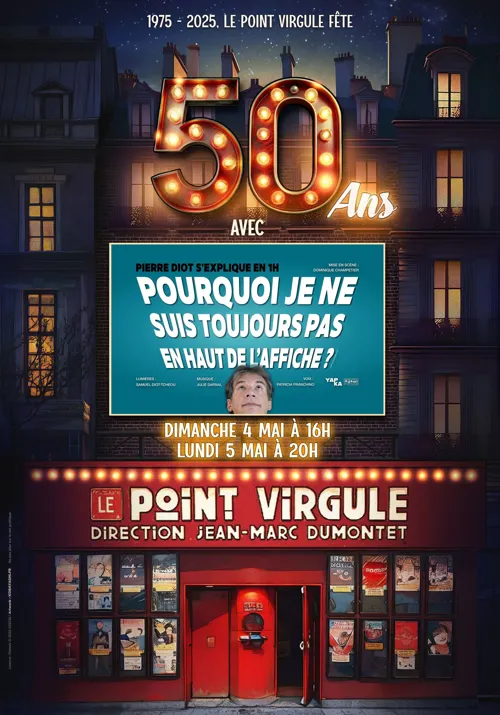 Affiche de Pierre Diot dans Pourquoi je ne suis toujours pas en haut de l'affiche ?