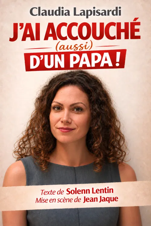 Affiche de Claudia Lapisardi dans J'ai accouché (aussi) d'un papa !