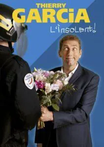 Affiche de Thierry Garcia dans L'insolent