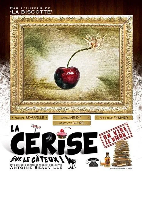 Affiche de La cerise sur le gâteux