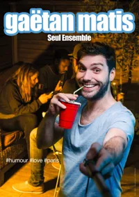 Gaëtan Matis dans Seul Ensemble - 
