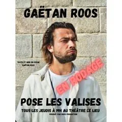 Affiche de Gaëtan Roos dans Pose les valises