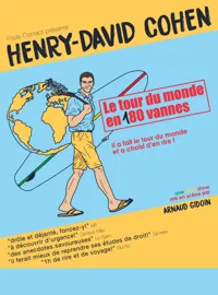 Henry-David Cohen dans Le tour du monde en 180 vannes - 