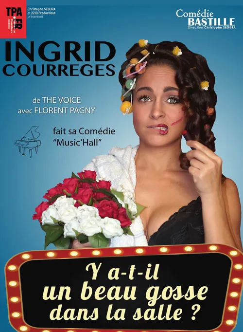 Affiche de Ingrid Courrèges dans Y a-t-il un beau gosse dans la salle ?