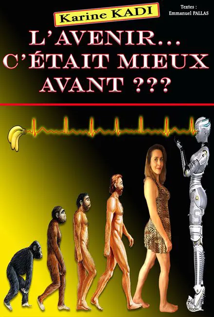 Affiche de Karine Kadi dans L'avenir, c'était mieux avant