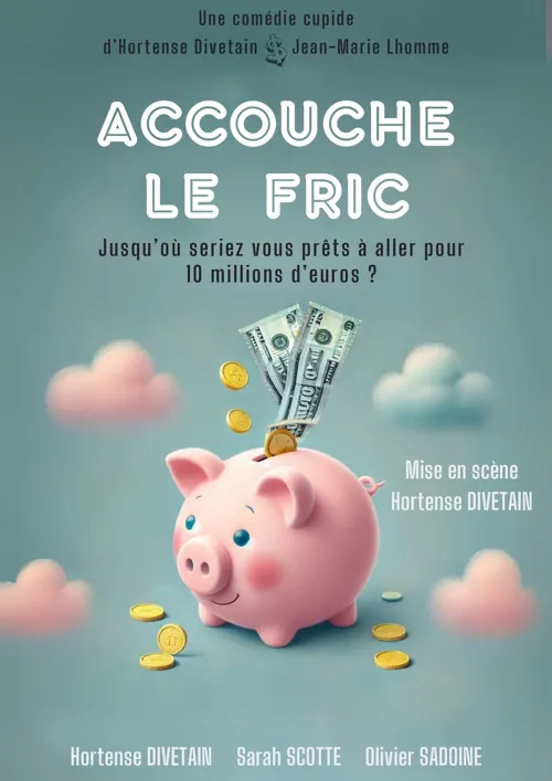 Affiche de Accouche le fric