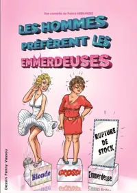 Les hommes préfèrent les emmerdeuses - 