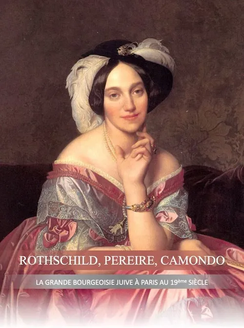 Affiche de Visite guidée : Rothschild, Pereire, Camondo. La grande bourgeoisie juive à Paris au 19ème siècle : volet 1 I par Cultures-J