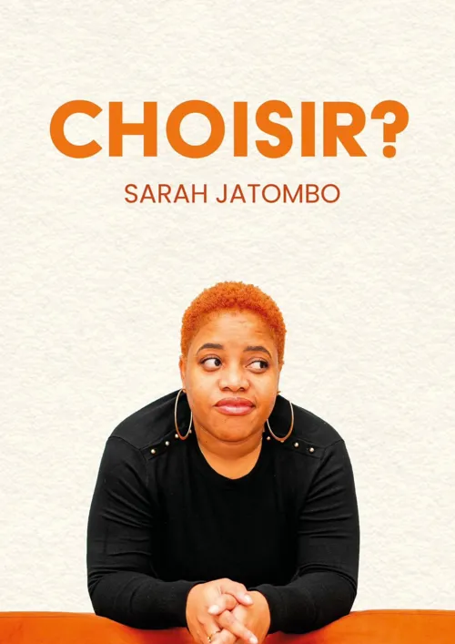Affiche de Sarah Jatombo dans Choisir ?