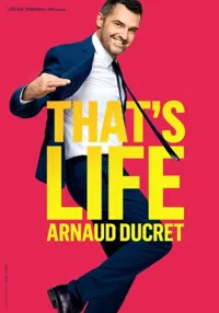 Arnaud Ducret dans That's life - 