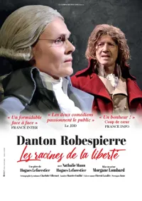 Danton Robespierre : Les racines de la liberté - 