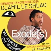 Djamil le Shlag dans Exode(s) - 