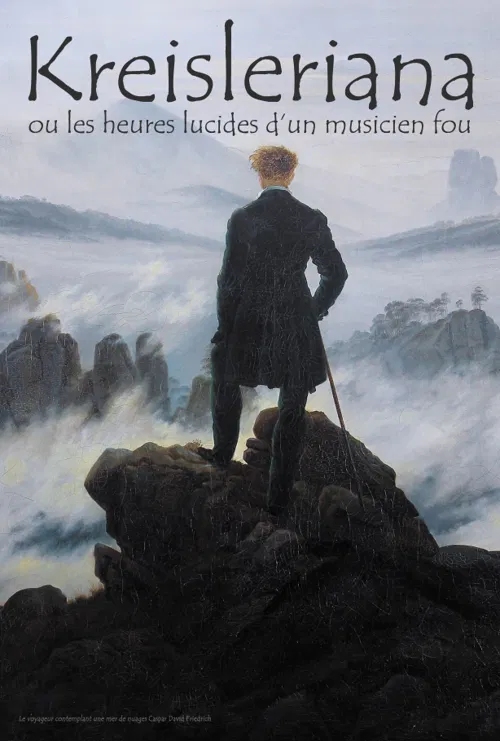 Affiche de Kreisleriana ou les heures lucides d'un musicien fou