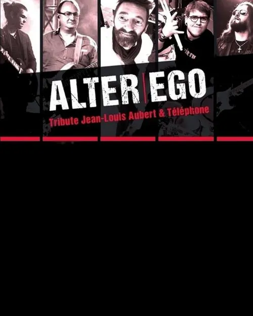 Affiche de Alter Ego : Tribute J-L Aubert et Téléphone