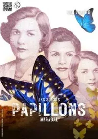 Spectacle Papillons, les soeurs Mirabal - 