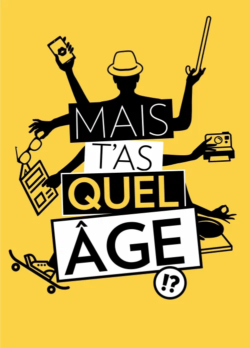 Affiche de Mais t'as quel âge !?