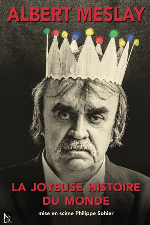 Affiche de Albert Meslay dans La Joyeuse histoire du Monde