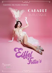 Affiche de Eiffel Follie's : Cabaret Burlesque