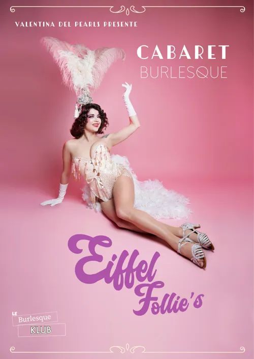 Affiche de Eiffel Follie's : Cabaret Burlesque
