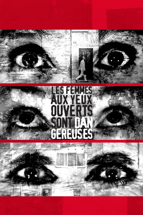 Affiche de La saga du Quartet Buccal : Les femmes aux yeux ouverts sont dangereuses