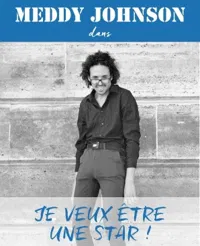 Meddy Johnson dans Je veux être une star - 
