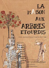 La Maison aux Arbres Étourdis - 