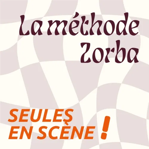 Affiche de La méthode Zorba ou comment être heureux sans yoga ni explosifs !
