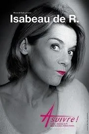 Affiche de Isabeau de R. dans A suivre !
