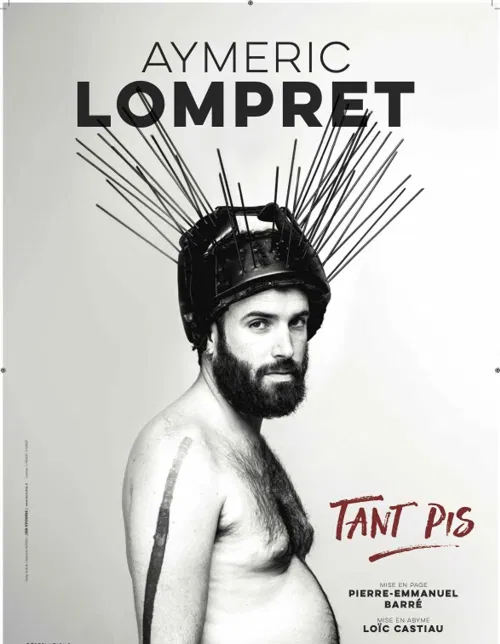 Affiche de Aymeric Lompret dans Tant pis