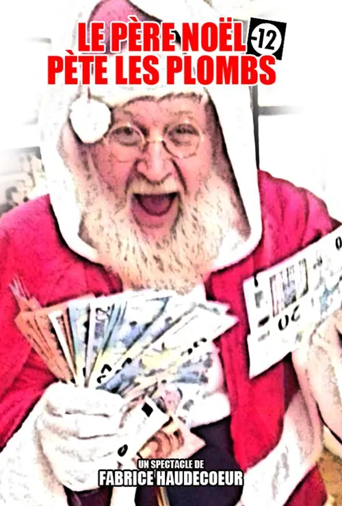 Affiche de Fabrice Haudecoeur dans le Père Noël pète les plombs