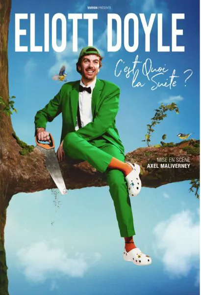 Affiche de Eliott Doyle dans C'est quoi la suite ?