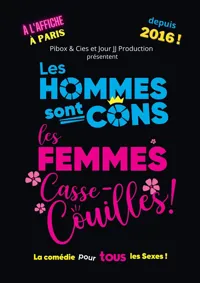 Les Hommes sont Cons, les Femmes Casse-couilles ! - 