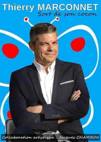 Affiche de Thierry Marconnet sort de son cocon