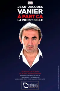 Jean-Jacques Vanier dans A part ça la vie est belle - 