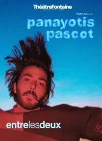 Affiche de Panayotis Pascot dans Entre les deux