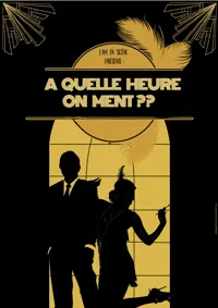 À quelle heure on ment ? - 