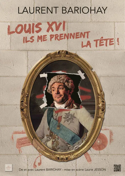 Affiche de Louis XVI, ils me prennent la tête