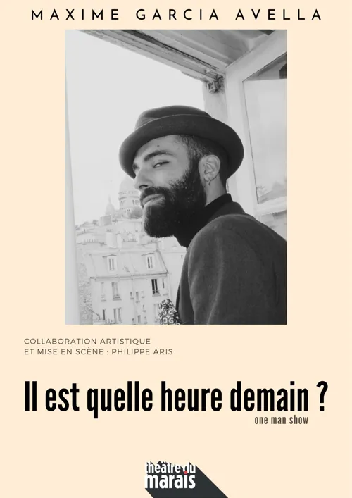 Affiche de Maxime Garcia Avella dans Il est quelle heure demain ?