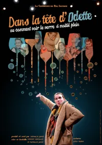 Dans la tête d'Odette ou comment voir le verre à moitié plein - 