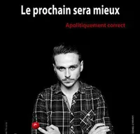 Clément Bonpoil dans Le prochain sera mieux - 