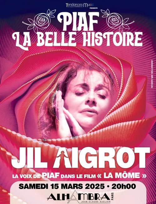 Affiche de Jil Aigrot : Piaf, la belle histoire