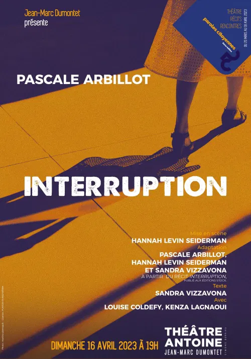 Affiche de Paroles Citoyennes : Interruption | avec Pascale Arbillot