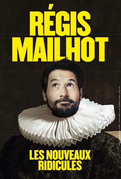 Affiche de Régis Mailhot dans Les Nouveaux Ridicules