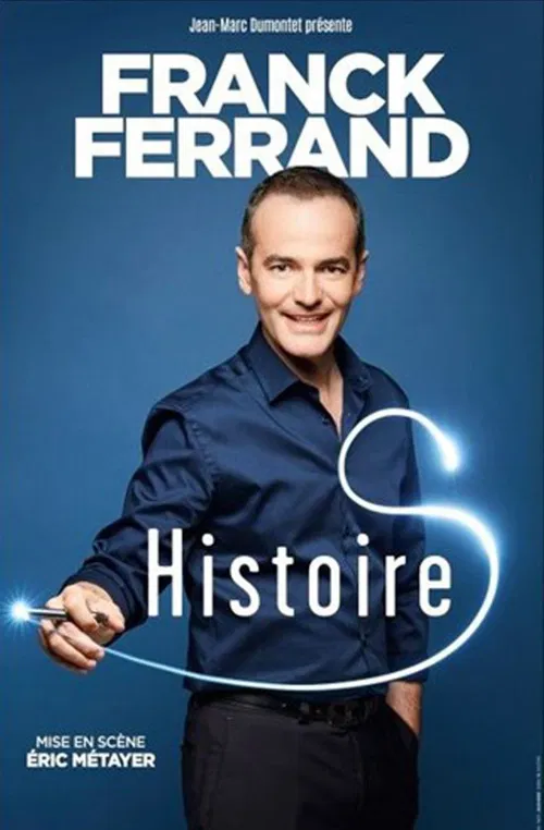 Affiche de Franck Ferrand dans Histoires