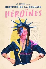 Affiche de Béatrice de la Boulaye dans Héroïnes