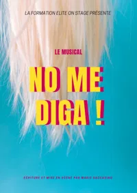 No me diga | Le musical - 