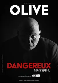 Affiche de Olive dans Dangereux mais serein