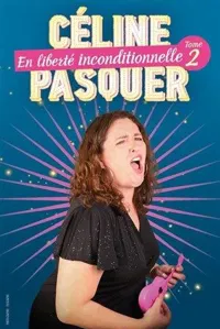 Affiche de Céline Pasquer dans En liberté inconditionnelle
