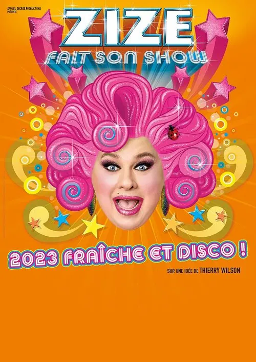 Affiche de Zize fait son show, fraîche et disco !